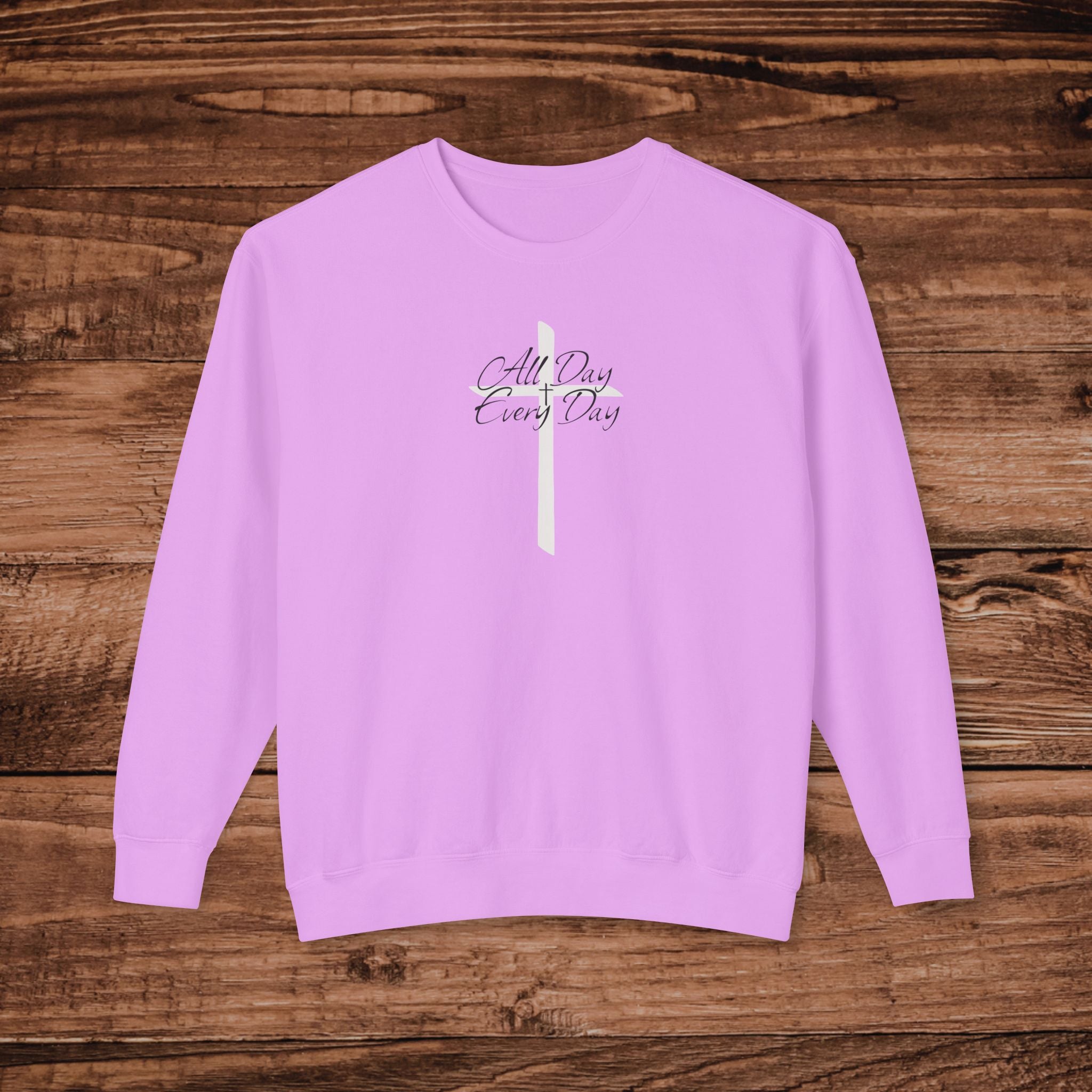 All Day Every Day Hoodie, Christian Sweatshirt