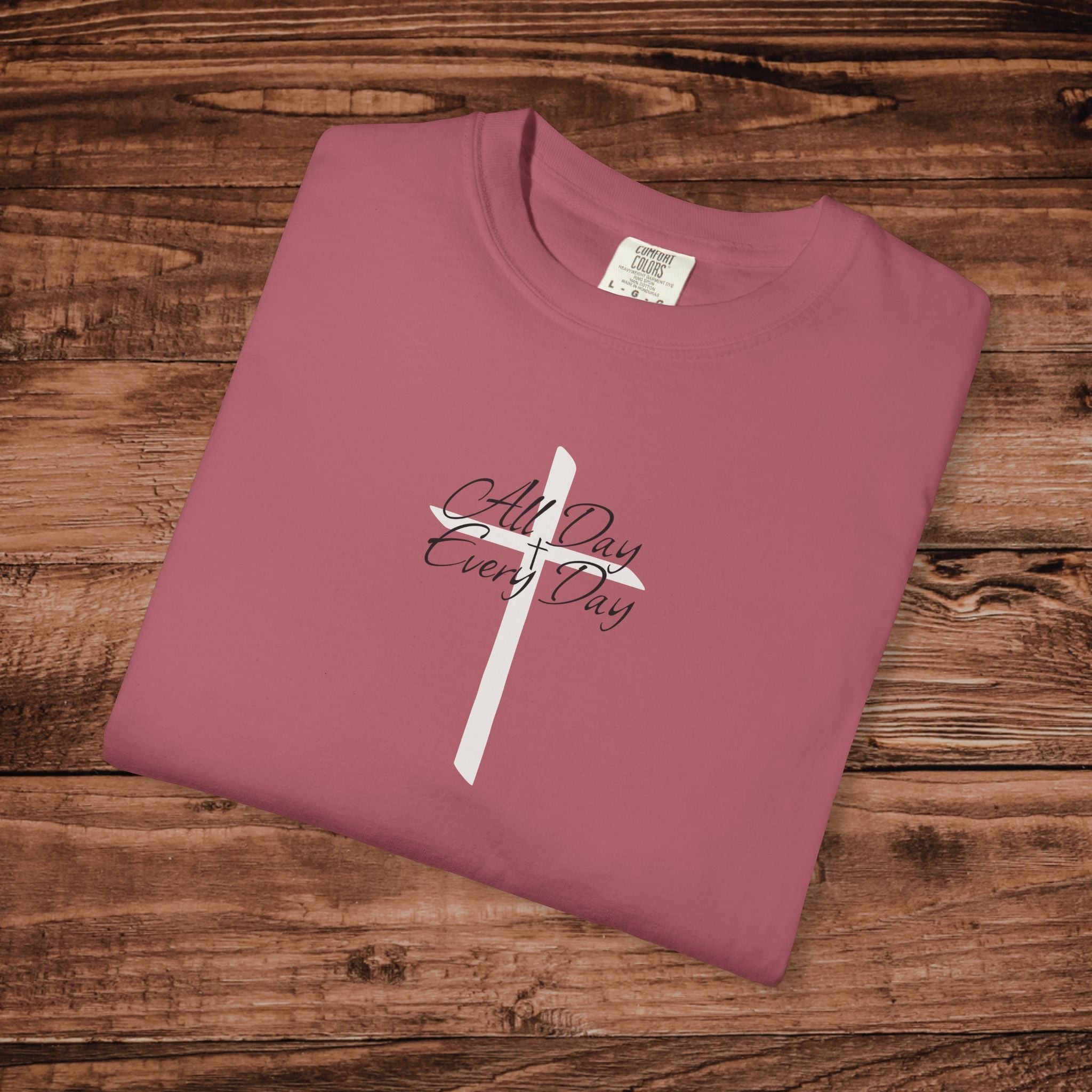 All Day Every Day Cross Tshirt