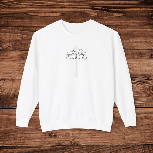 All Day Every Day Hoodie, Christian Sweatshirt