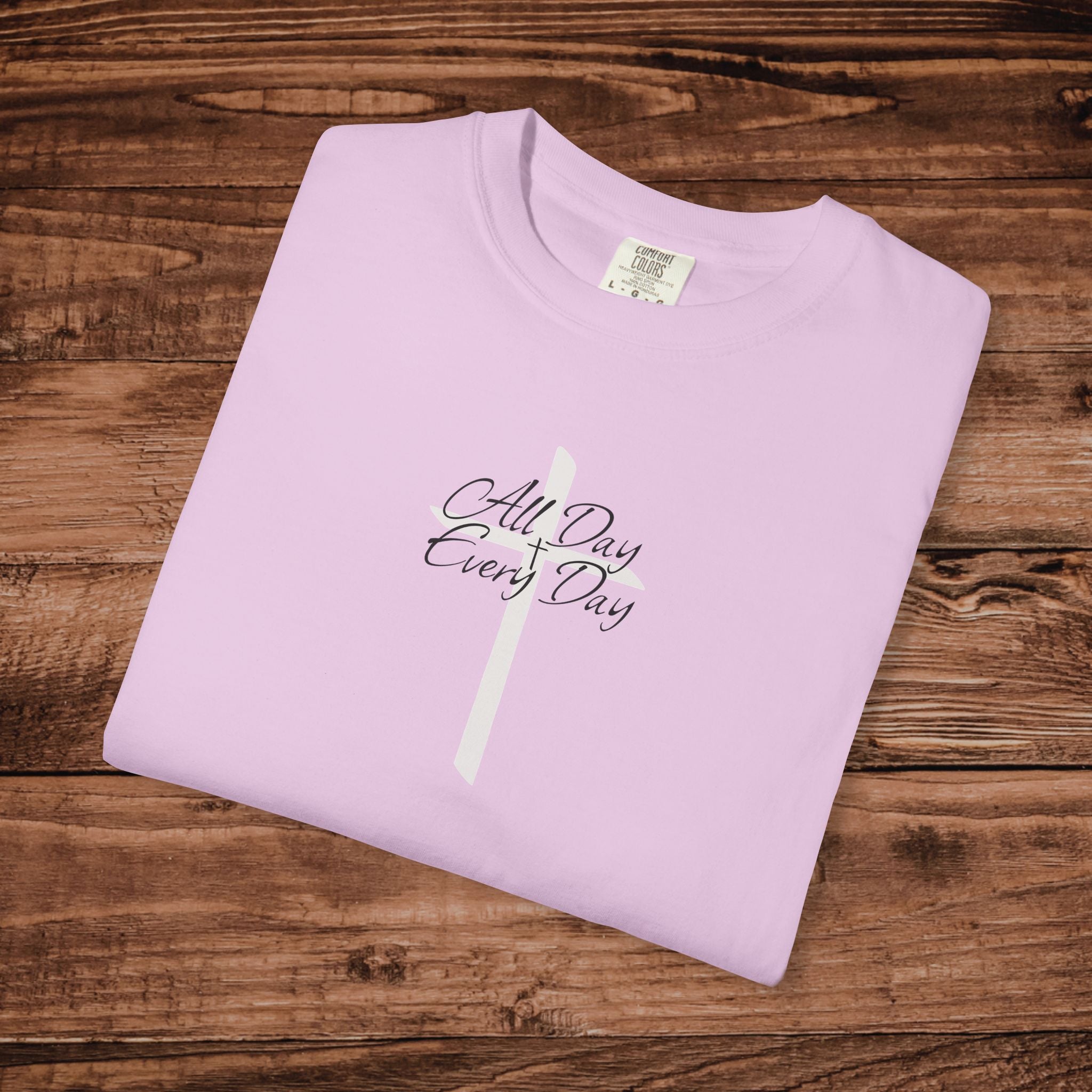 All Day Every Day Cross Tshirt