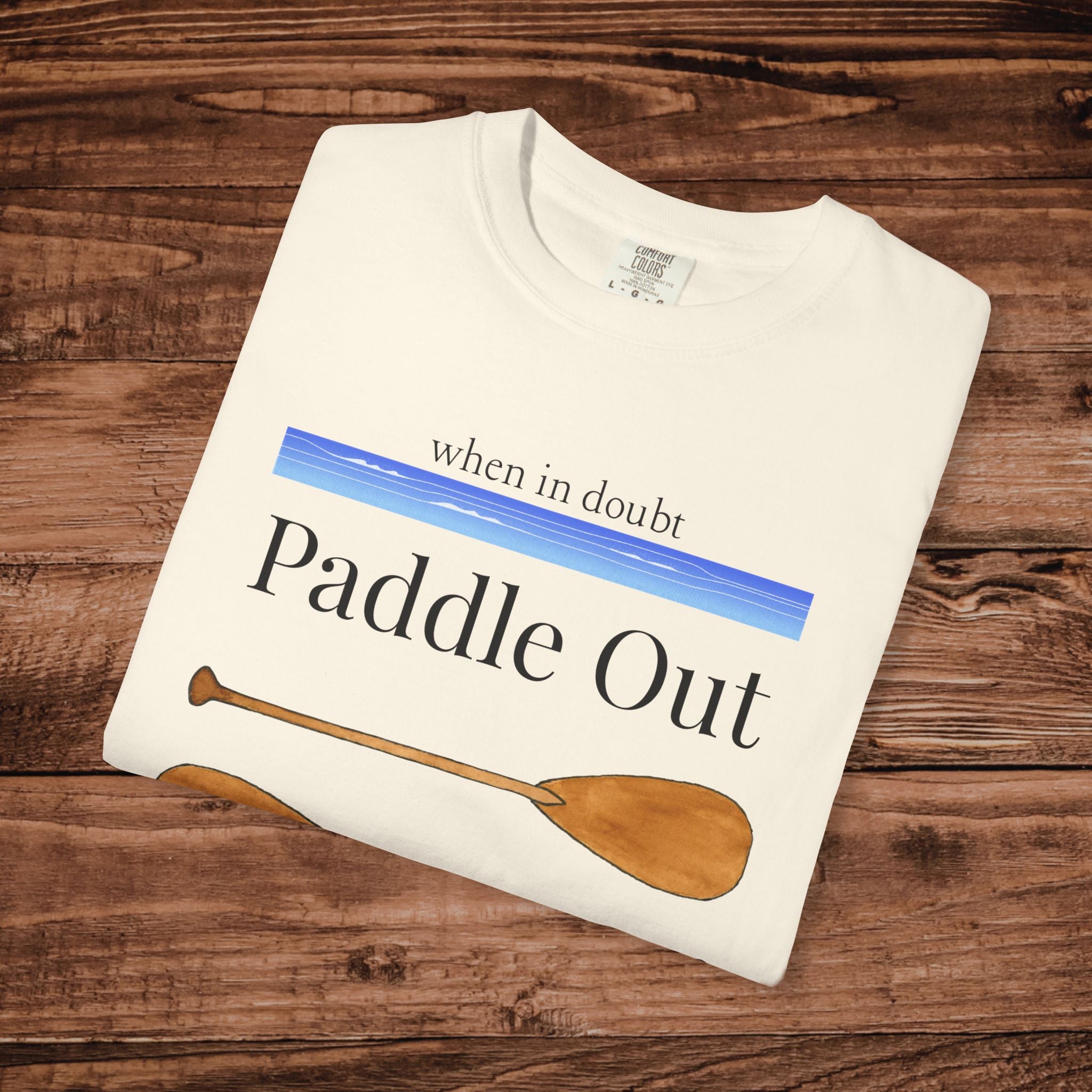 When in Doubt Paddle Out T-Shirt | Canoe Kayak Paddle Graphic Tee