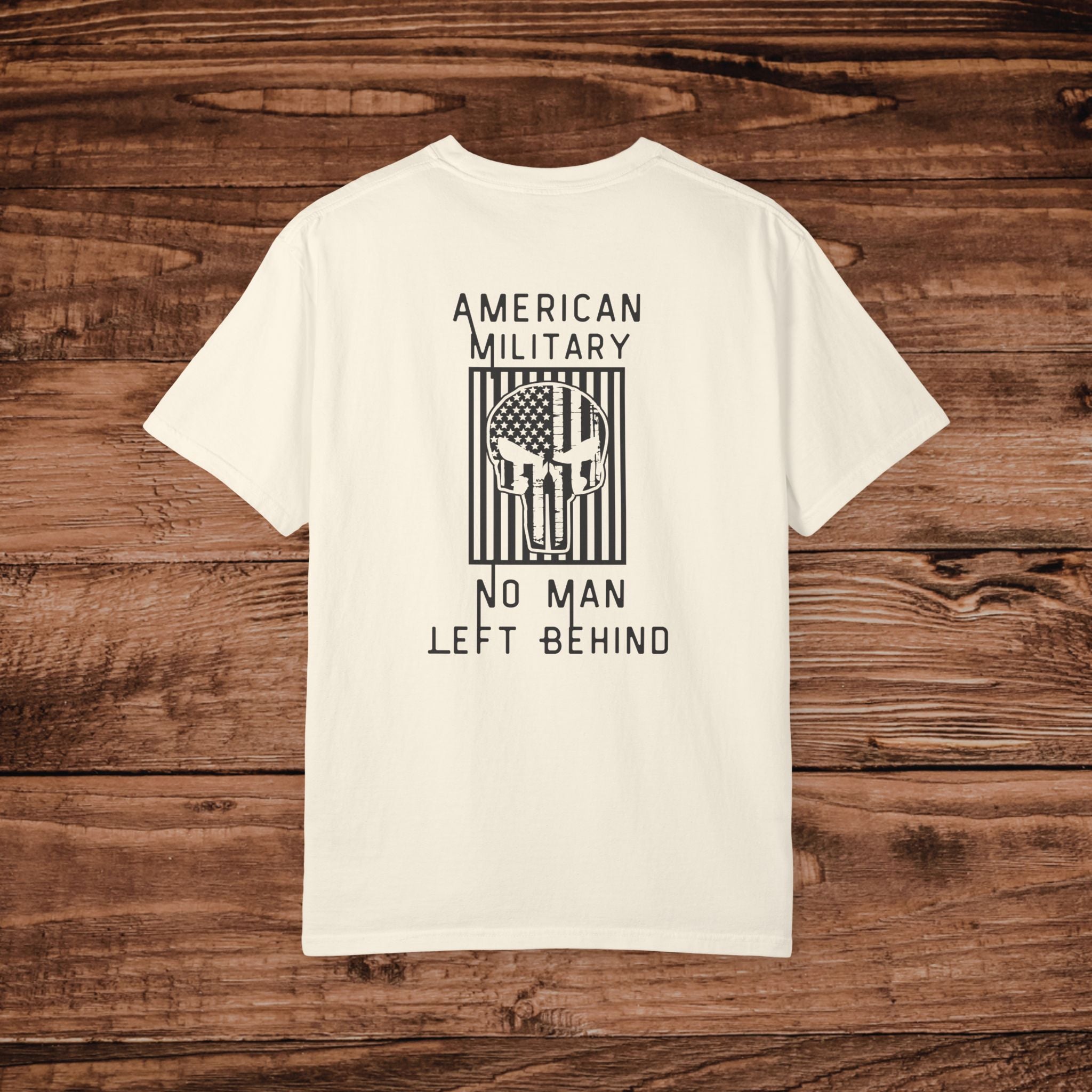 No Man Left Behind Tshirt, American Military Graphic Tee, Patriotic Veteran, Armed Forces Tactical Style Gear, USA Shirt, Aesthetic Military