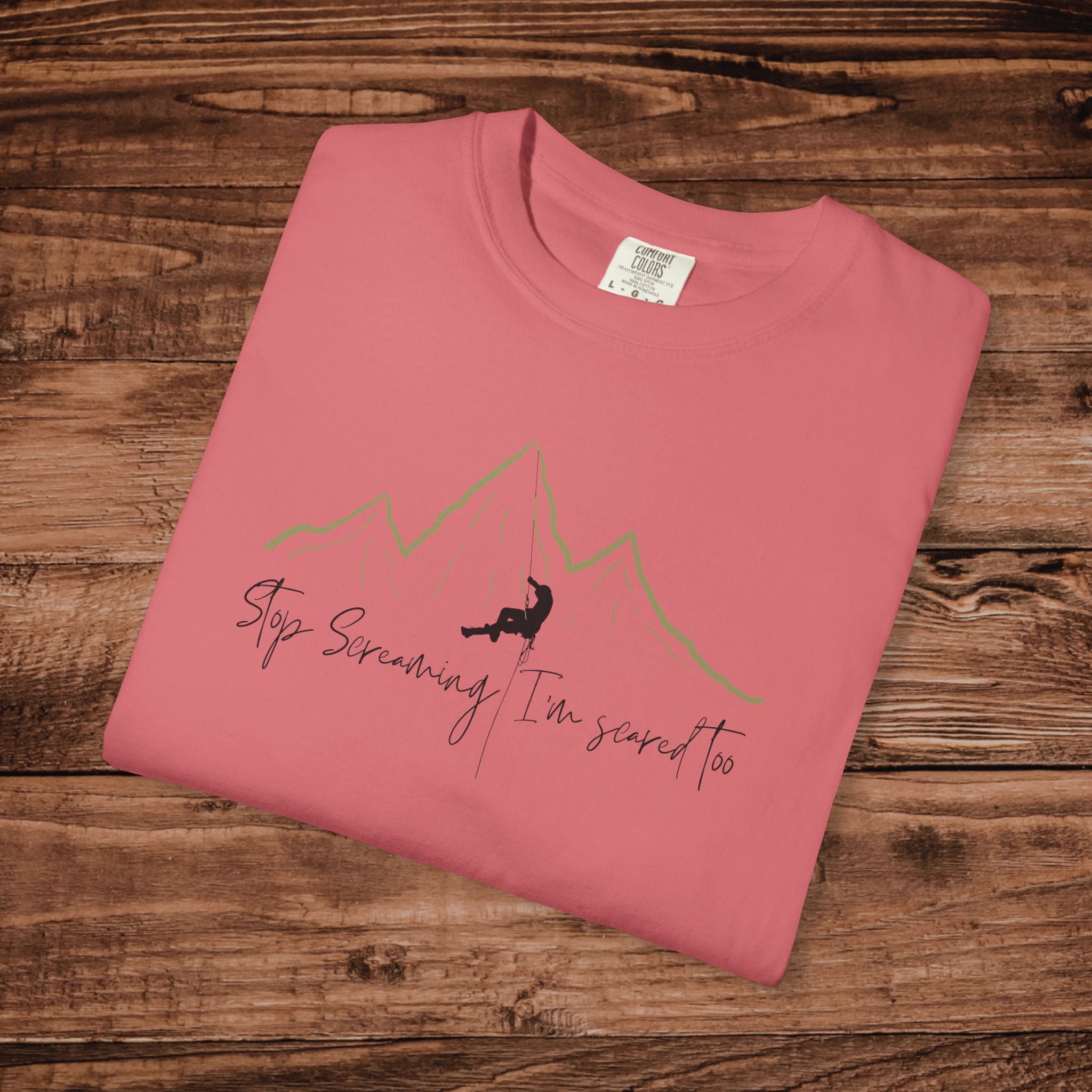 Stop Screaming Im scared too, Rock Climbing Tshirt, Rock climber gift, outdoor adventure Tee, Mountain Climber, Funny Bouldering Tee